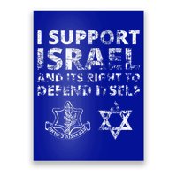 IDF Grunge I Support Israel and its Right to Defend Itself Poster