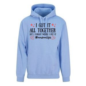 I Got It All Together But I Forgot Where I Put It Mom Life Unisex Surf Hoodie