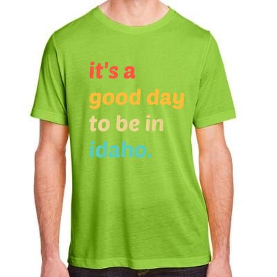 Idaho Gift It's A Good Day To Be In Idaho Gift Adult ChromaSoft Performance T-Shirt