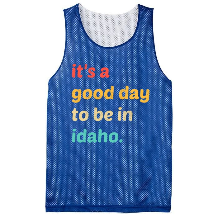 Idaho Gift It's A Good Day To Be In Idaho Gift Mesh Reversible Basketball Jersey Tank