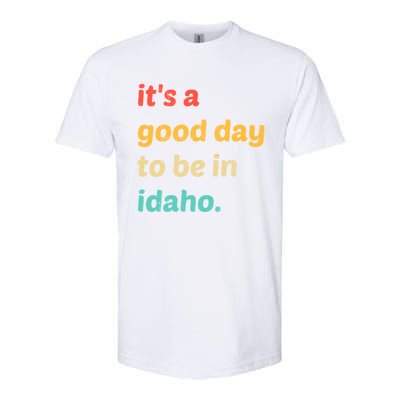 Idaho Gift It's A Good Day To Be In Idaho Gift Softstyle® CVC T-Shirt