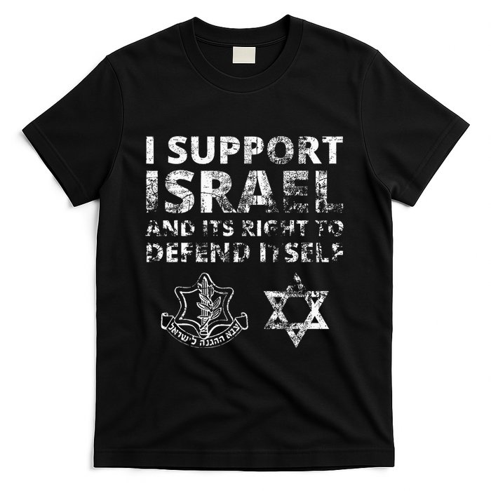 Idf Grunge I Support Israel And Its Right To Defend Itself T-Shirt