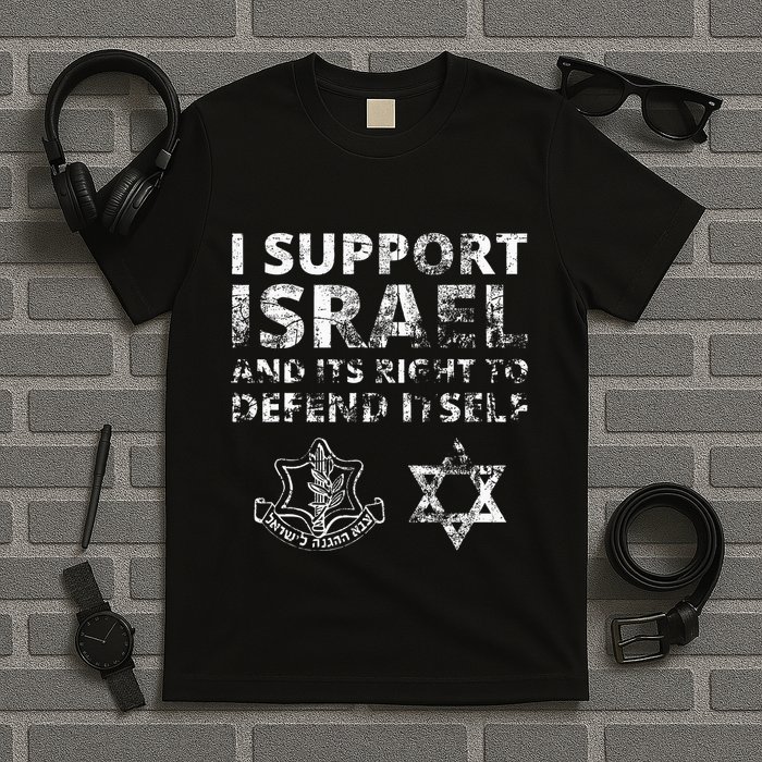 Idf Grunge I Support Israel And Its Right To Defend Itself T-Shirt