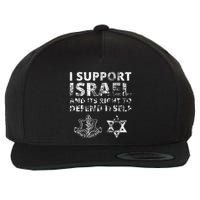 Idf Grunge I Support Israel And Its Right To Defend Itself Wool Snapback Cap