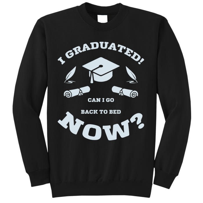 I GRADUATED Sweatshirt