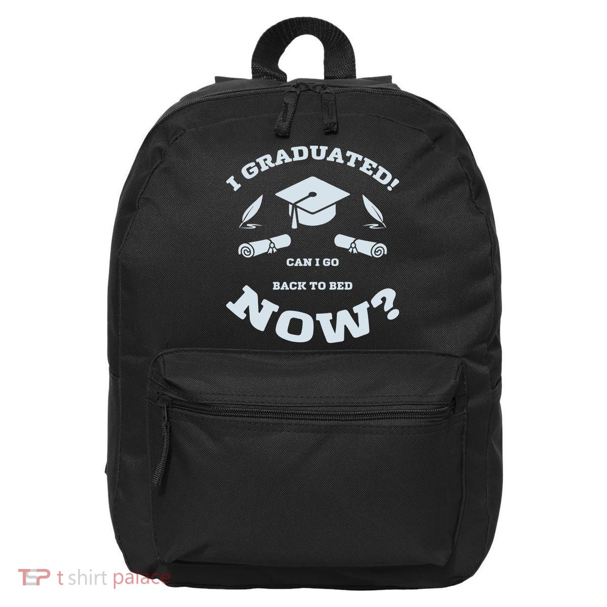 I GRADUATED 16 in Basic Backpack