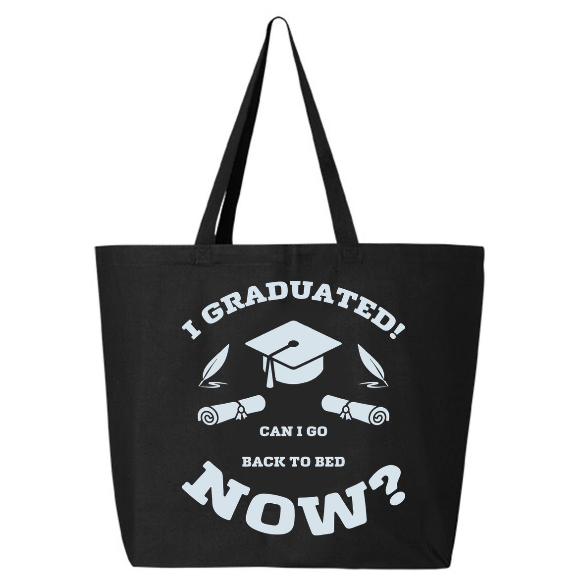I GRADUATED 25L Jumbo Tote