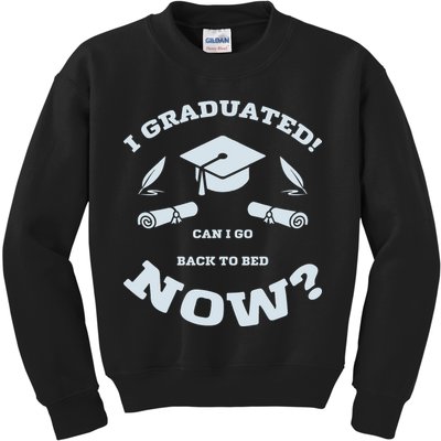 I GRADUATED Kids Sweatshirt
