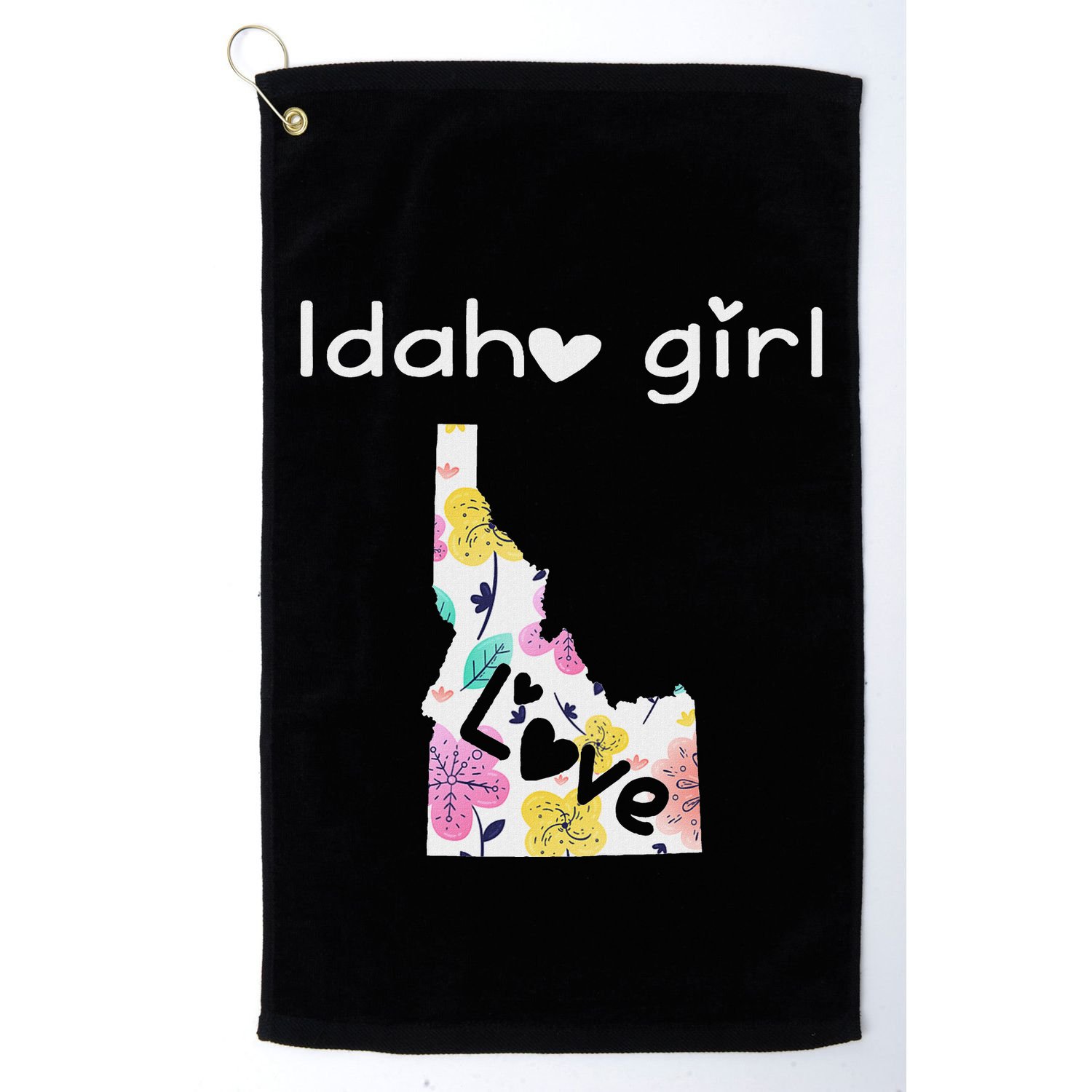 Idaho Girl I Love Idaho Home Gift Golf Towel
