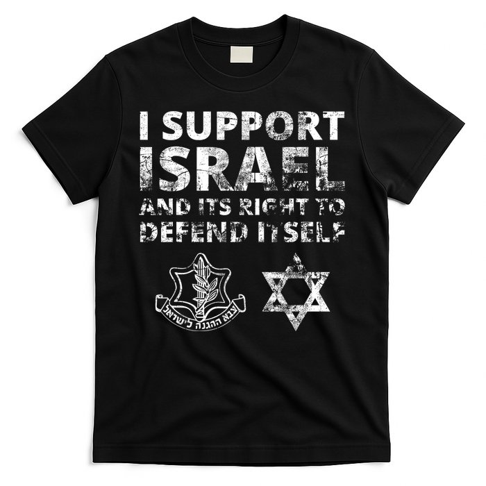 Idf Grunge I Support Israel And Its Right To Defend Itself T-Shirt