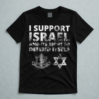 Idf Grunge I Support Israel And Its Right To Defend Itself T-Shirt