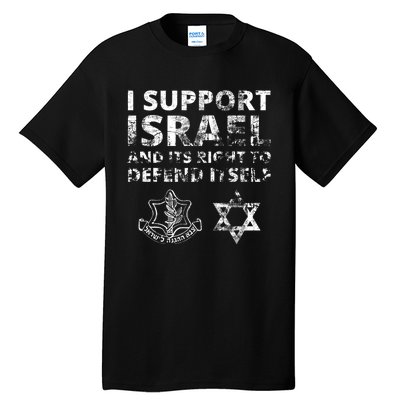 Idf Grunge I Support Israel And Its Right To Defend Itself Tall T-Shirt