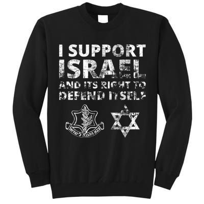 Idf Grunge I Support Israel And Its Right To Defend Itself Tall Sweatshirt