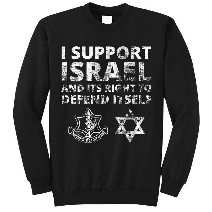 Idf Grunge I Support Israel And Its Right To Defend Itself Tall Sweatshirt