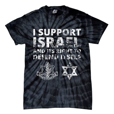 Idf Grunge I Support Israel And Its Right To Defend Itself Tie-Dye T-Shirt