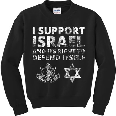 Idf Grunge I Support Israel And Its Right To Defend Itself Kids Sweatshirt