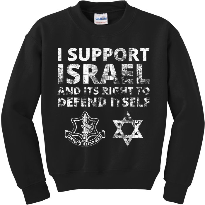 Idf Grunge I Support Israel And Its Right To Defend Itself Kids Sweatshirt