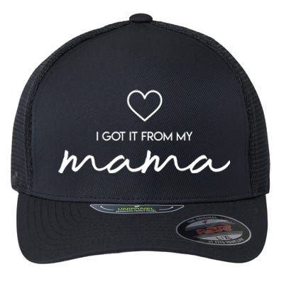 I Got It From My Mama Cute Gift Mother Mom Gift Flexfit Unipanel Trucker Cap