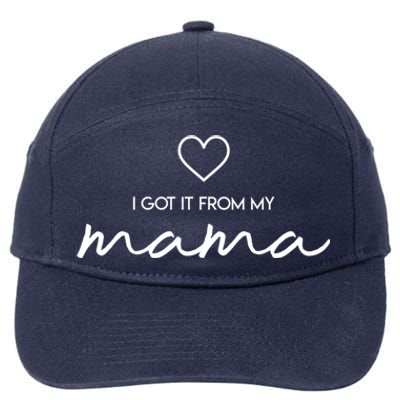 I Got It From My Mama Cute Gift Mother Mom Gift 7-Panel Snapback Hat