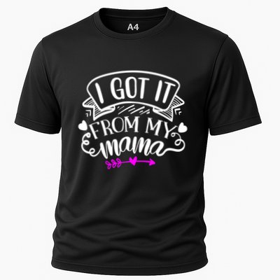 I Got It From My Mama Cute Gift Cooling Performance Crew T-Shirt