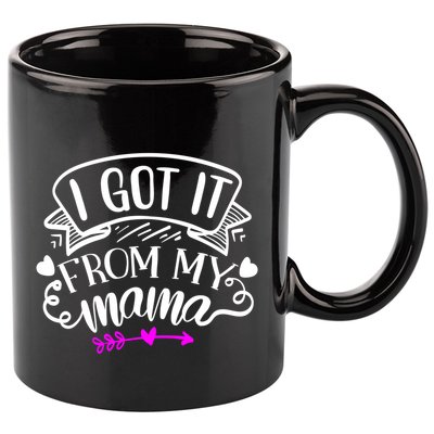 I Got It From My Mama Cute Gift 11oz C Handle Ceramic Mug