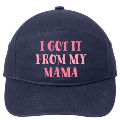 I Got It From My Mama Family Design Cute Gift 7-Panel Snapback Hat