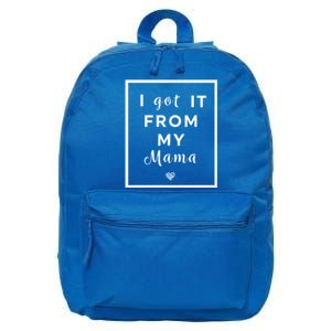 I Got It From My Mama Quote Cool Gift Cute Mother Daughter Matching Gift 16 in Basic Backpack