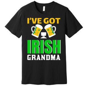 I've Got Irish Grandma Premium T-Shirt