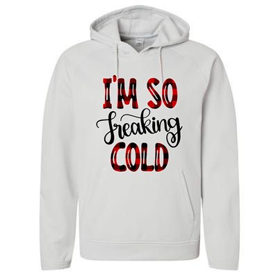 I'mfunny Giftogiftfreakinggiftcold I'm Literally Freezing Red Plaid Xmas Funny G Performance Fleece Hoodie