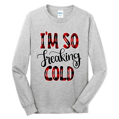 I'mfunny Giftogiftfreakinggiftcold I'm Literally Freezing Red Plaid Xmas Funny G Tall Long Sleeve T-Shirt