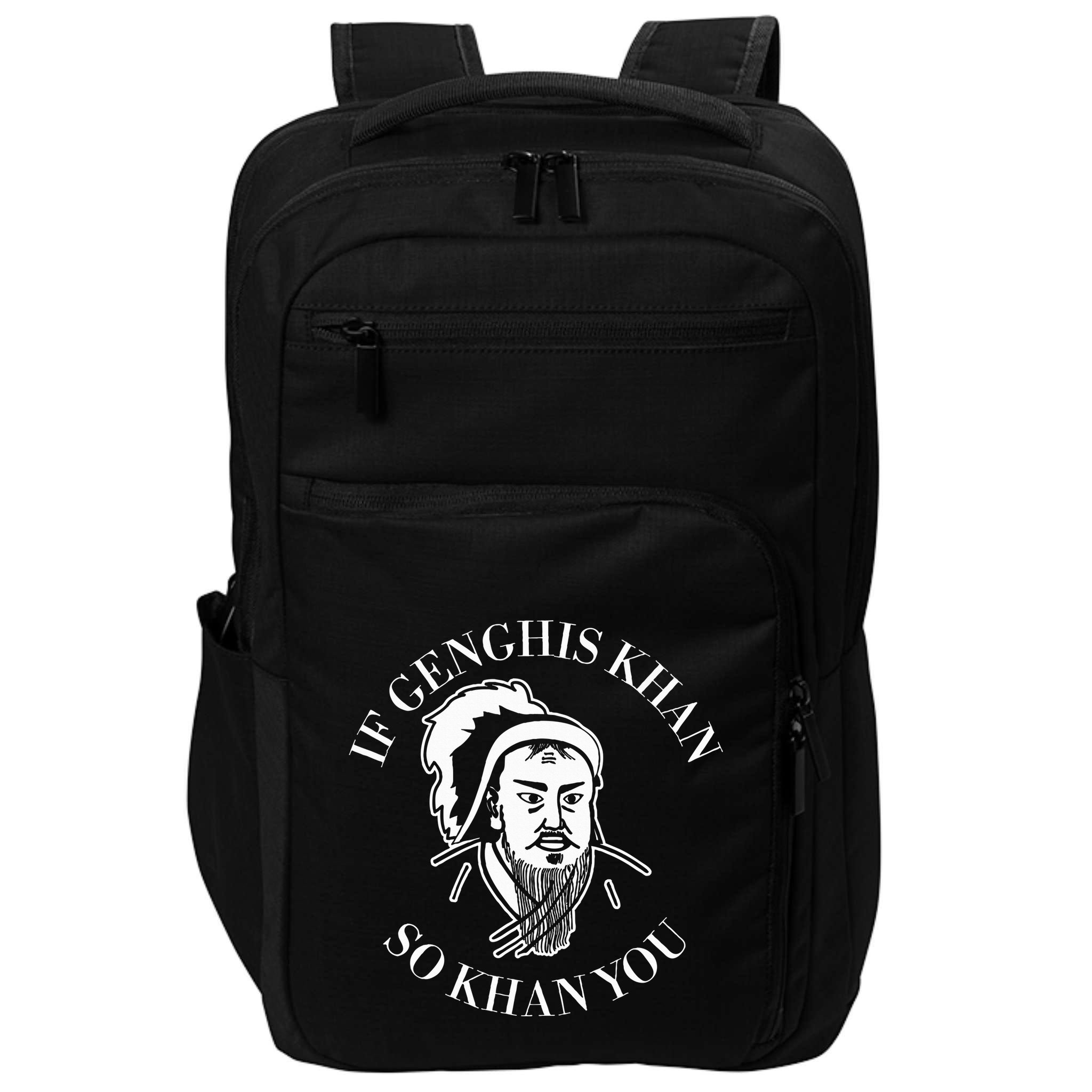 If Genghis Khan So Khan You Funny Motivation Impact Tech Backpack