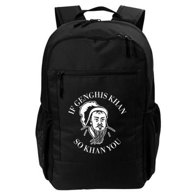 If Genghis Khan So Khan You Funny Motivation Backpack