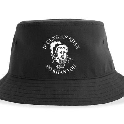 If Genghis Khan So Khan You Funny Motivation Sustainable Bucket Hat