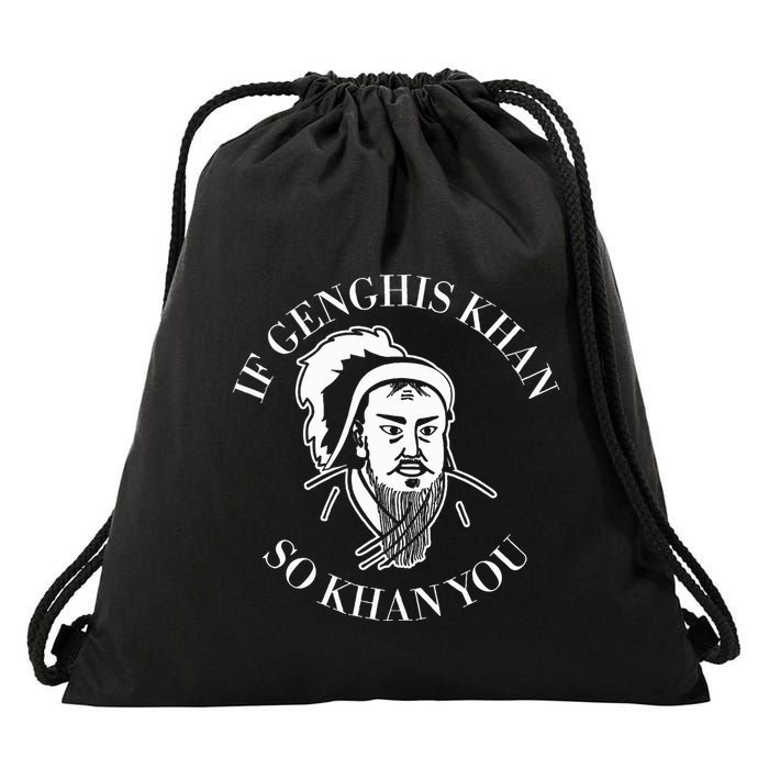 If Genghis Khan So Khan You Funny Motivation Drawstring Bag