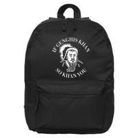 If Genghis Khan So Khan You Funny Motivation 16 in Basic Backpack