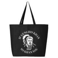 If Genghis Khan So Khan You Funny Motivation 25L Jumbo Tote