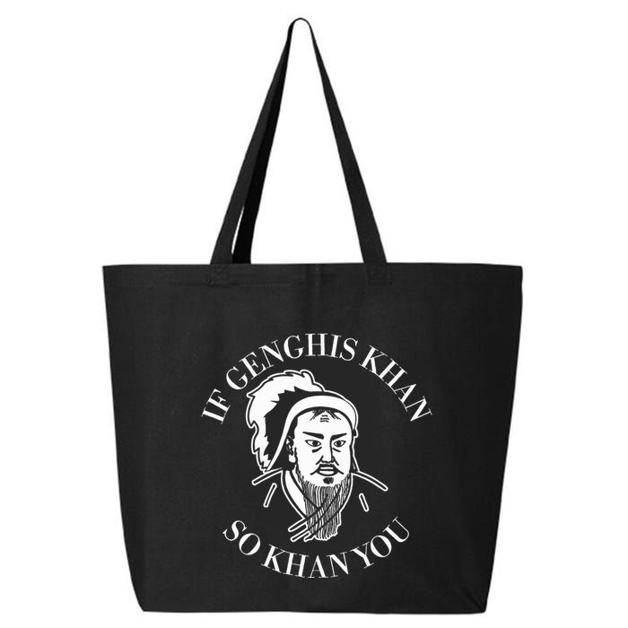 If Genghis Khan So Khan You Funny Motivation 25L Jumbo Tote