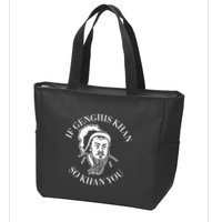 If Genghis Khan So Khan You Funny Motivation Zip Tote Bag