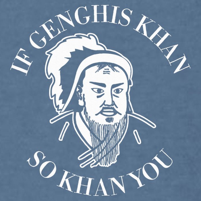If Genghis Khan So Khan You Funny Motivation Garment-Dyed Sweatshirt