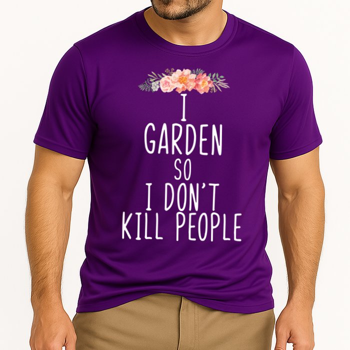 I Garden So I DonT Kill People Cooling Performance Crew T-Shirt