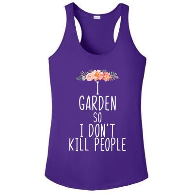 I Garden So I DonT Kill People Ladies PosiCharge Competitor Racerback Tank