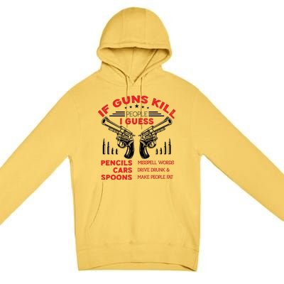 If Guns Kill People Crossed Pistols Premium Pullover Hoodie