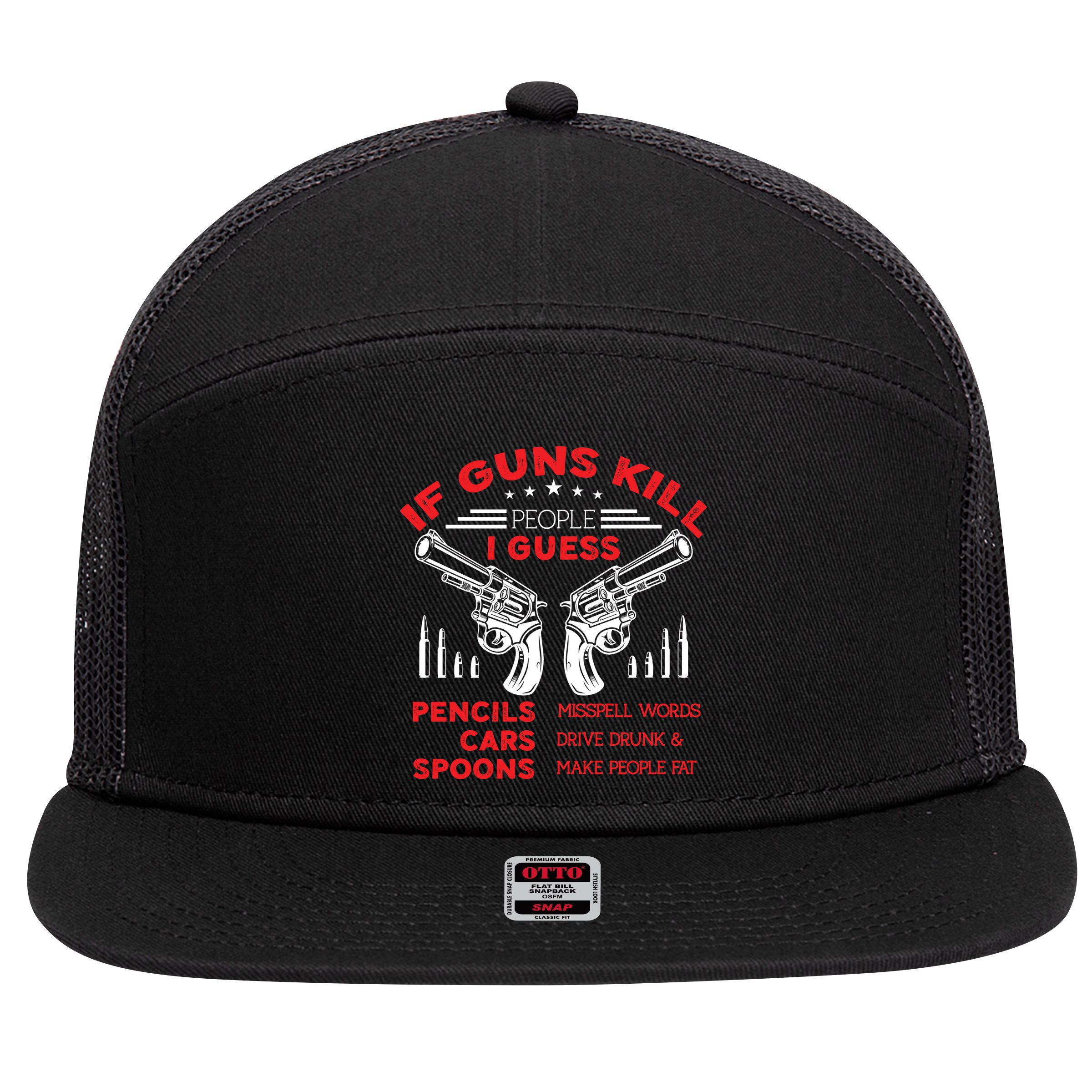 If Guns Kill People Crossed Pistols 7 Panel Mesh Trucker Snapback Hat