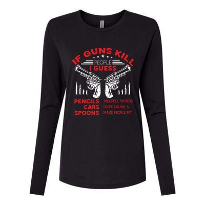 If Guns Kill People Crossed Pistols Womens Cotton Relaxed Long Sleeve T-Shirt