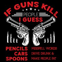 If Guns Kill People Crossed Pistols T-Shirt