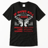 If Guns Kill People Crossed Pistols Tall T-Shirt