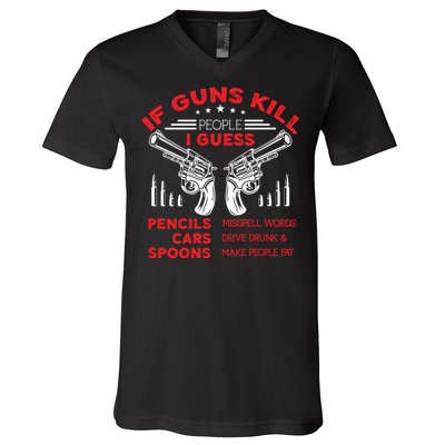 If Guns Kill People Crossed Pistols V-Neck T-Shirt