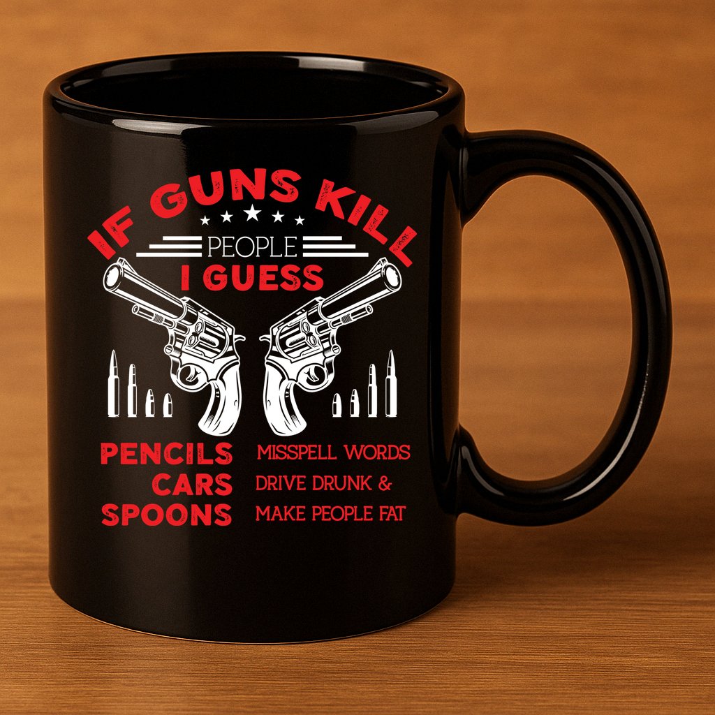 If Guns Kill People Crossed Pistols 11oz C Handle Ceramic Mug