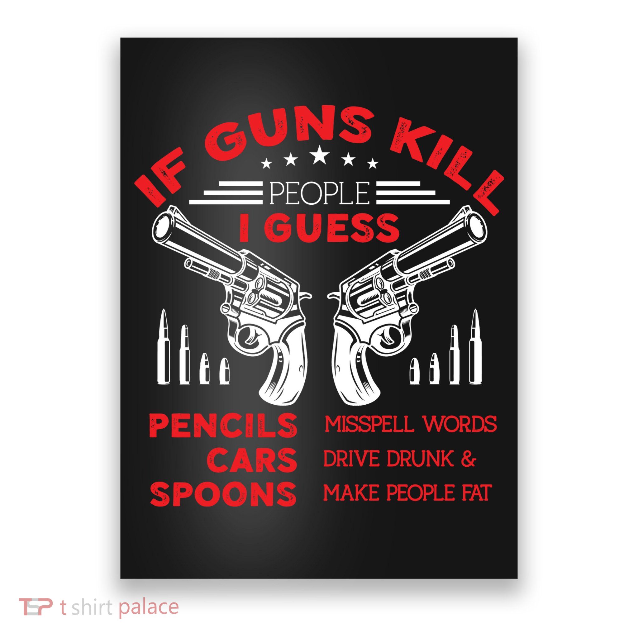 If Guns Kill People Crossed Pistols Poster