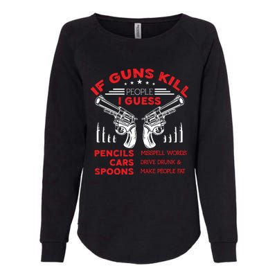 If Guns Kill People Crossed Pistols Womens California Wash Sweatshirt